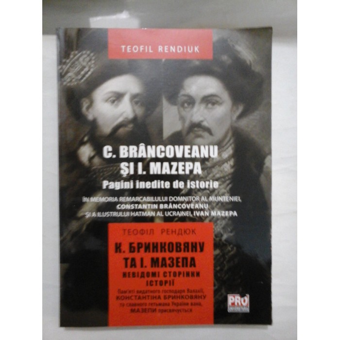 C. Brancoveanu si I. Mazepa; pagini inedite de istorie - Teofil Rendiuk